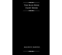 The Blue Rose Fairy Book (Illustrated)