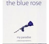 The Blue Rose - My Paradise