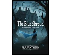 The Blue Shroud: Wrapped in cloth, lost in sorrow