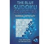 The Blue Sudoku Collection: Gentle Brain Exercises for Everyday Logic