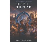 The Blue Thread: 4 (The Threadweavers)