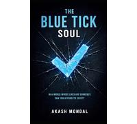 The Blue Tick Soul: When Likes Become Currency: 1 (The Invisible Architect Trilogy)