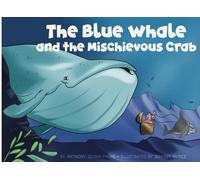The Blue Whale and the Mischievous Crab
