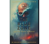 The Blue Zone: and the Reset Protocol