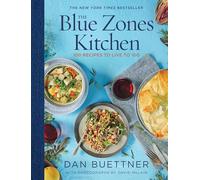 The Blue Zones Kitchen: 100 Recipes to Live to 100