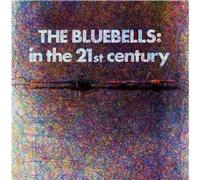 The Bluebells - In The 21st Century