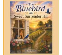The Bluebird on Sweet Surrender Hill