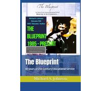 The Blueprint: 40 years of 21st Century Educational Service