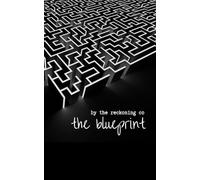 The Blueprint: A Channeled Theory of Consciousness