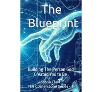 The Blueprint: Building The Person God Created You to Be (The Cornerstone Series)