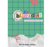 The Blueprint: Entrance To The Employment Industry: How To Start A Virtual Call Center and Become A Freelance Recruiter
