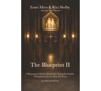 The Blueprint II: A Response to Saving America by Saving the Family: A Foundation for the Next 250 Years (Project 250 Years)