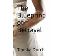 The Blueprint of Betrayal