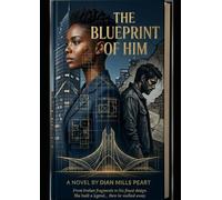 THE BLUEPRINT OF HIM: A Steamy Billionaire Office Romance with a Revenge Twist.