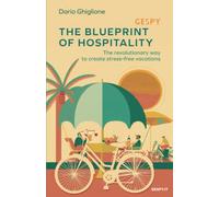 The Blueprint of Hospitality: Gespy, The Revolutionary Way to Create Stress-Free Vacations