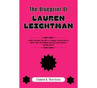 The Blueprint Of Lauren Leichtman: A Deep Look into the Rise of a Female Titan in Private Equity-And the Personal Battles That Shaped a Lasting Legacy