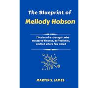 The Blueprint of Mellody Hobson: The rise of a strategist who mastered finance, defied limits, and led where few dared