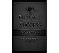 THE BLUEPRINT OF SUCCESS "BOLD EDITION": MATTE EDITION (THE BLUEPRINT OF GREATNESS MATTE BLACK EDITION)