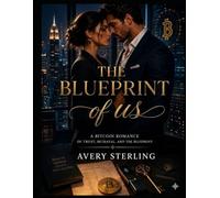 The Blueprint of Us: A Second Chance Billionaire Romance (Steel & Stone Series)