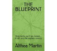 THE BLUEPRINT: Originality can’t be cloned… it can only be copied-poorly