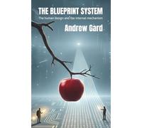 The Blueprint System: The human design and the internal mechanism (Beyond Then)
