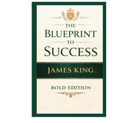 THE BLUEPRINT TO MY SUCCESS: How Faith, Focus, and Resilience Built My Foundation from a Mustard Seed (THE BLUEPRINT TO MY SUCCESS "BOLD EDITION")