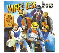The Blues Band - Wire Less