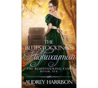 The Bluestocking's Highwayman: A Regency Romance (The Bluestocking Club)