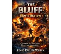 The Bluff Movie Review: Celebrating the Film’s Action, Themes, and Emotional Core