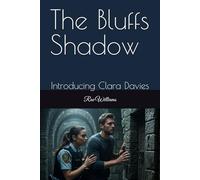 The Bluffs Shadow: Introducing Clara Davies