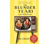 The Blunder Years: A Boyhood Memoir