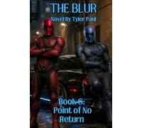 The Blur: Point of No Return: 6 (The Blur Series)