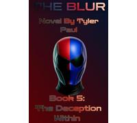 The Blur: The Deception Within: 5 (The Blur Series)