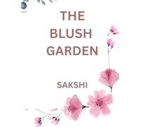 THE BLUSH GARDEN