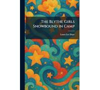 The Blythe Girls Snowbound in Camp