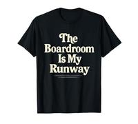 The Boardroom Is My Runway Seventies Lettering Potente Chic Camiseta