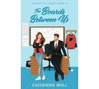 The Boards Between Us (Golden City Series)