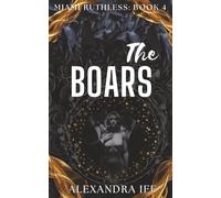 The BOARS: A Dark Mafia Reverse Harem Romance (Miami Ruthless Book 4)