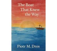 The Boat That Knew the Way (Bianka Adventures)