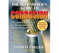 The Boatowner's Guide to Corrosion: A Complete Reference for Boatowners and Marine Professionals (INTERNATIONAL MARINE-RMP)