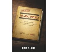 The Boaz Project: One Woman's Mission to Find Love and God's Perfect Plan