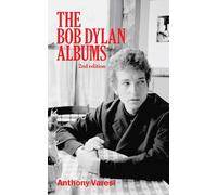 The Bob Dylan Albums: Second Edition: 2 (Essential Essays Series)