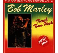 The Bob Marley Collection Vol. 6 (Trench Town Rock)