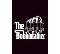 The Bobbinfather: A Funny Quilting Notebook | The Perfect Gift for Male Quilters, Sewing Dads & Fabric Family Bosses