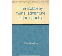 The Bobbsey twins' adventure in the country.