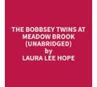 The Bobbsey Twins At Meadow Brook (unabridged) (audiolibro)