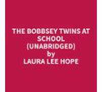 The Bobbsey Twins At School (unabridged) (audiolibro)