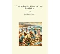 The Bobbsey Twins at the Seashore (Classic Books)