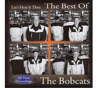 The Bobcats - Let's Hear It Then - The Best Of The Bobcats (CD)