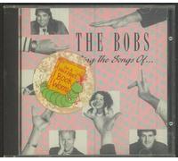 The Bobs - Sing the Songs of... (UK Import)